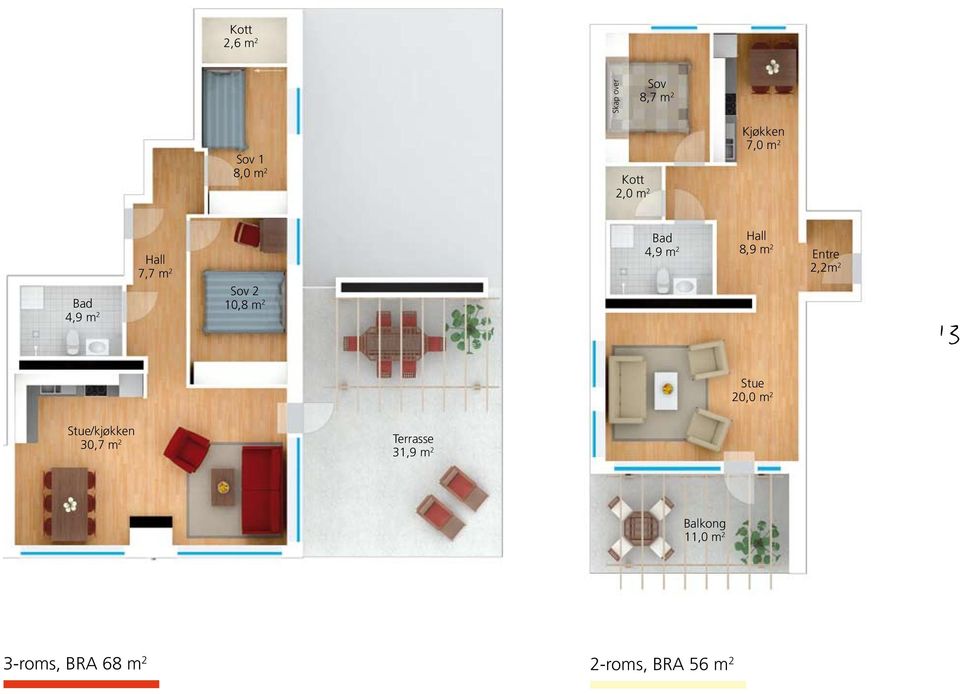 4,9 m 2 8,9 m 2 Entre 2,2m 2 Stue 20,0 m 2 Stue/kjøkken 30,7 m 2