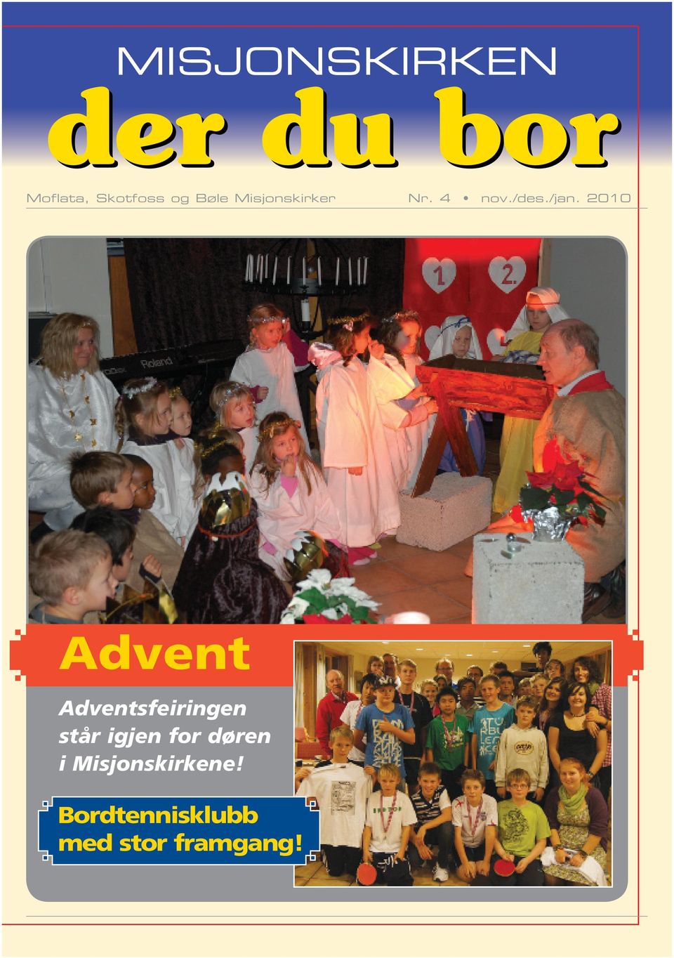 2010 Advent Adventsfeiringen står igjen