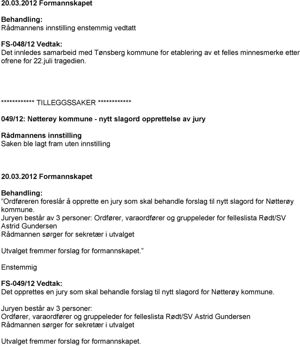 forslag til nytt slagord for Nøtterøy kommune.