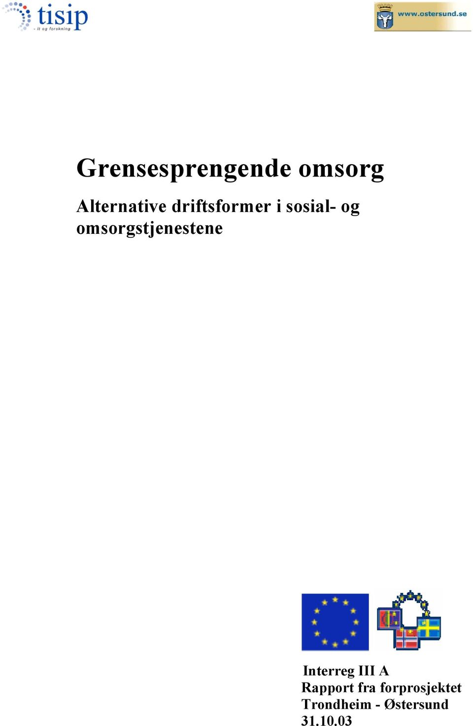 omsorgstjenestene Interreg III A