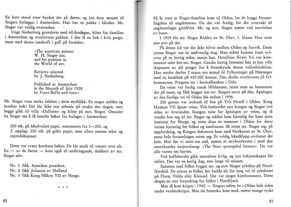 H. Singer jun. and his position in the "World of art. Reviews selected by J. Siedenburg. Published at Amsterdam in the Mounth of July 1928 by Frans Buffa and sons.» Mr.