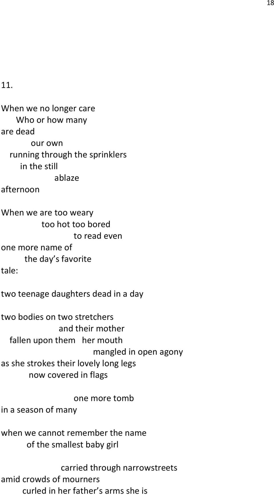 too bored to read even one more name of the day s favorite tale: two teenage daughters dead in a day two bodies on two stretchers and their mother