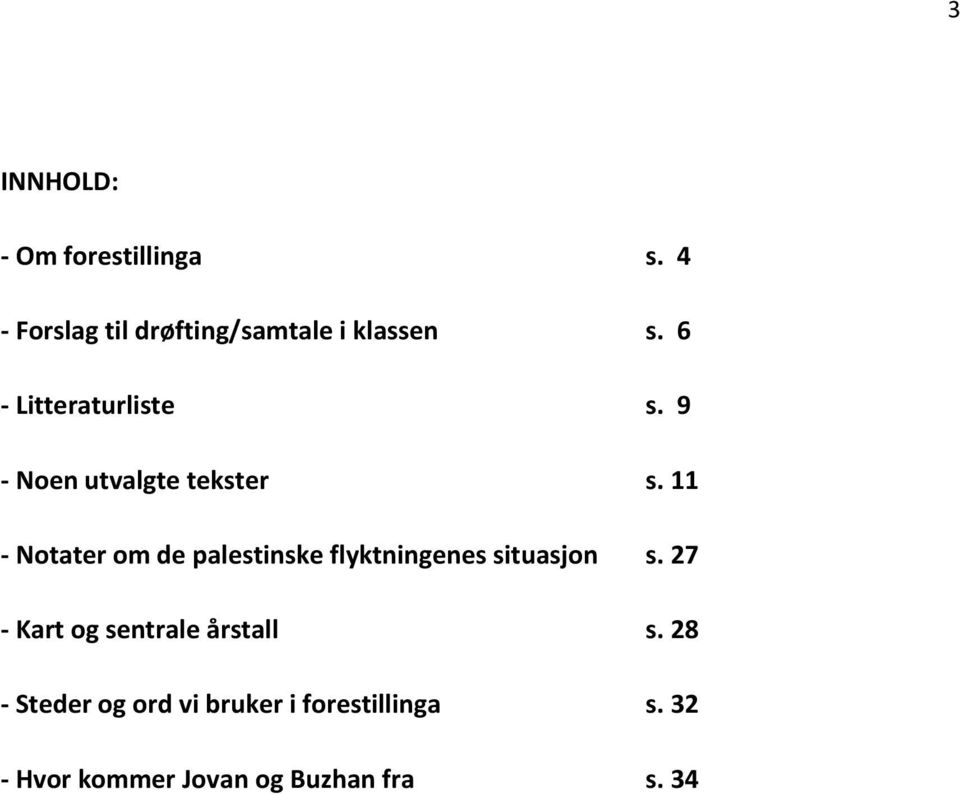 11 - Notater om de palestinske flyktningenes situasjon s.