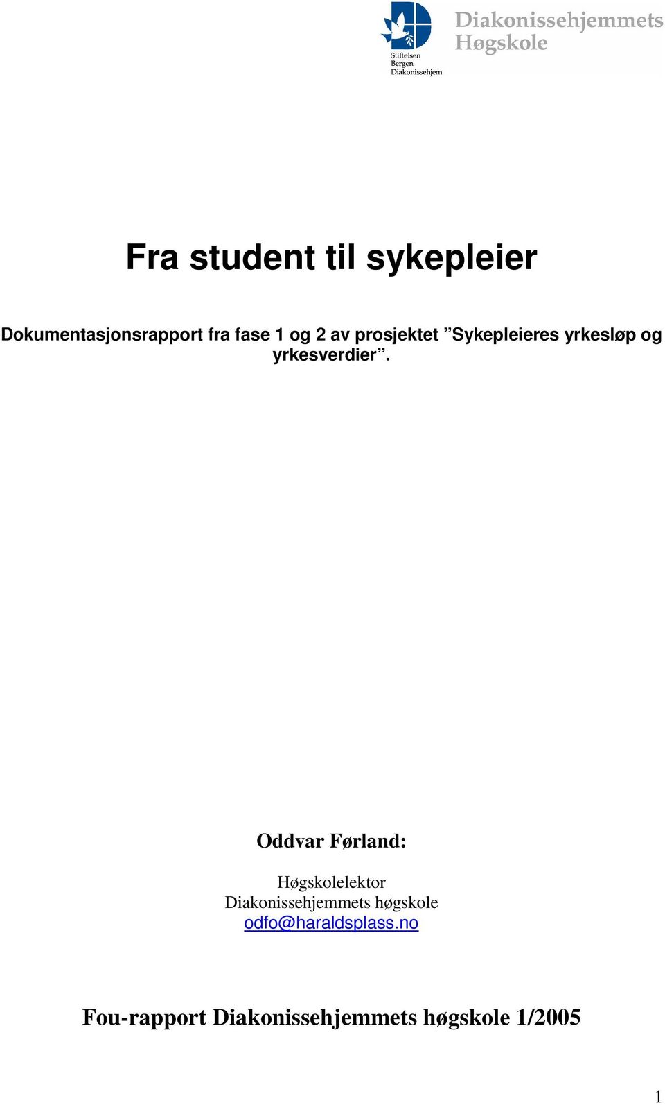 Oddvar Førland: Høgskolelektor Diakonissehjemmets høgskole