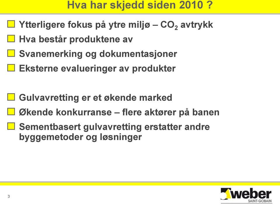 Svanemerking og dokumentasjoner Eksterne evalueringer av produkter