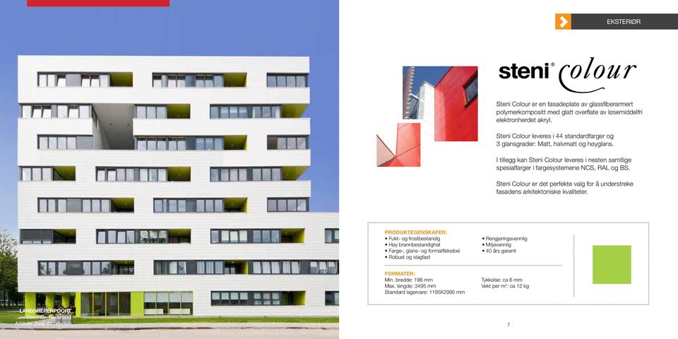 Steni Colour er det perfekte valg for å understreke fasadens arkitektoniske kvaliteter.