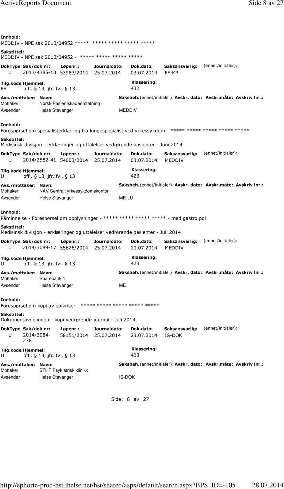 2014 FF-KP PE offl. 13, jfr. fvl. 13 432 Mottaker Norsk Pasientskadeerstatning Saksbeh. Avskr. dato: Avskr.måte: Avskriv lnr.