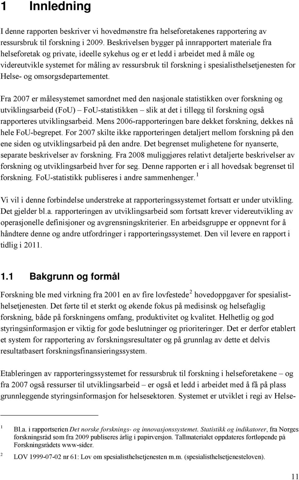 spesialisthelsetjenesten for Helse- og omsorgsdepartementet.