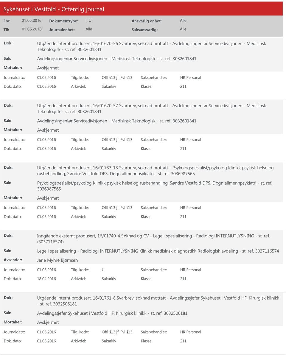 - Psykologspesialist/psykolog Klinikk psykisk helse og rusbehandling, Søndre Vestfold DPS, Døgn allmennpsykiatri - st. ref.