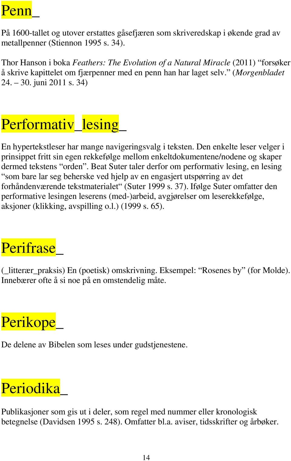 34) Performativ_lesing_ En hypertekstleser har mange navigeringsvalg i teksten.