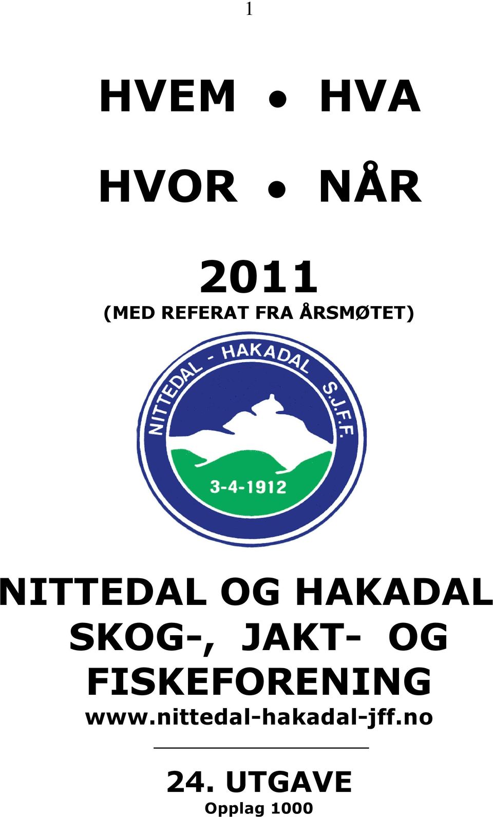 SKOG-, JAKT- OG FISKEFORENING www.