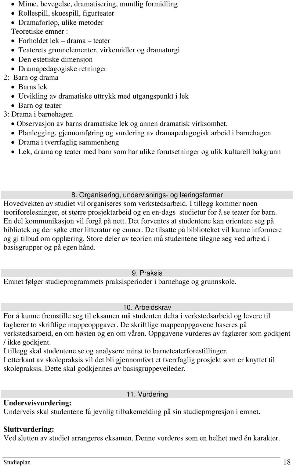 barns dramatiske lek og annen dramatisk virksomhet.