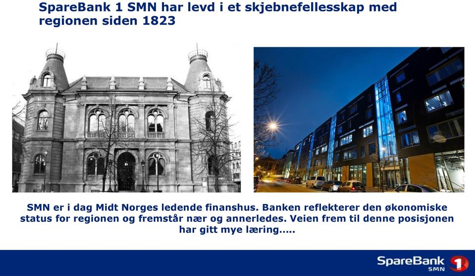 Banken reflekterer den økonomiske status for regionen og