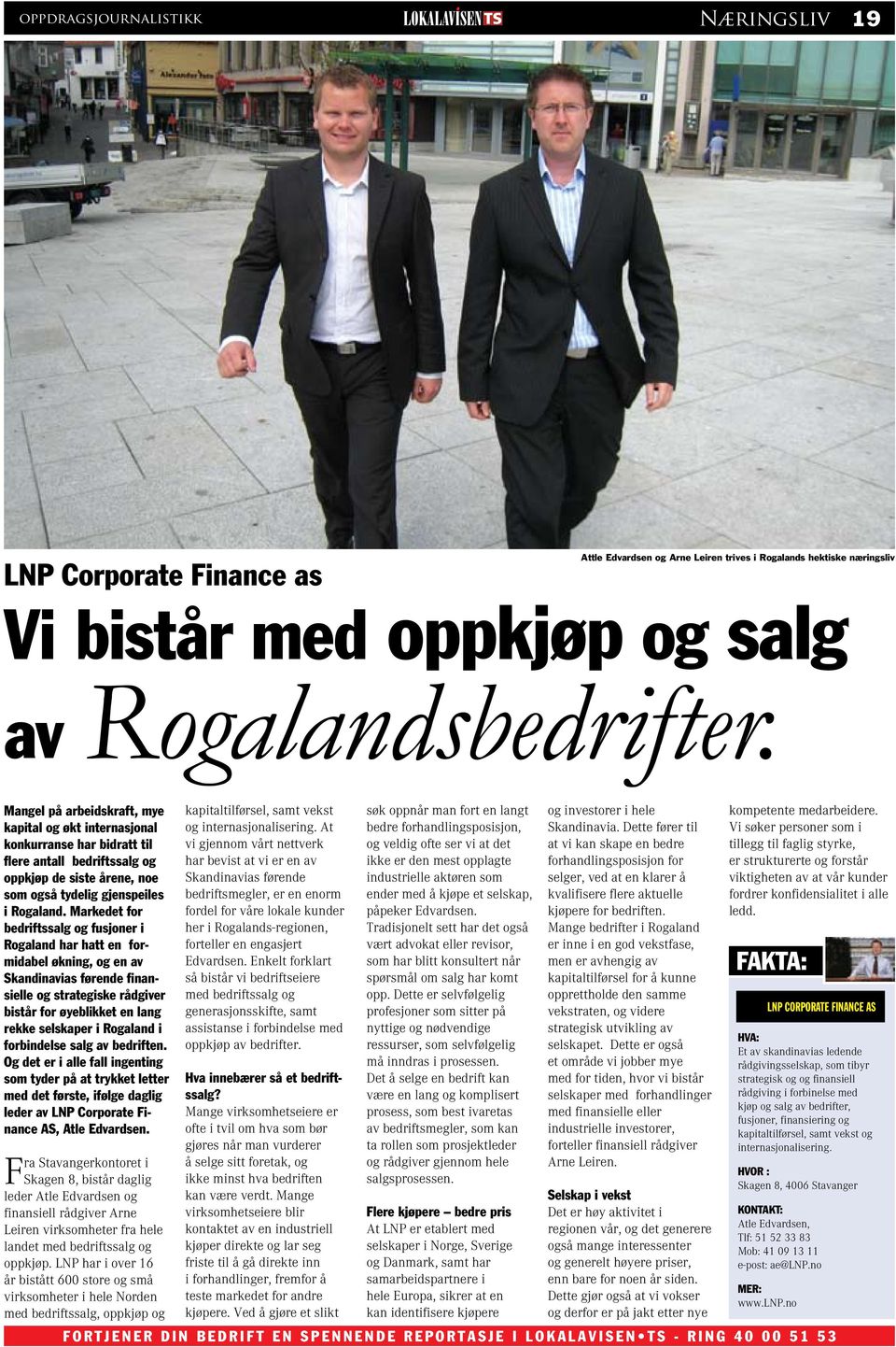 Markedet for bedriftssalg og fusjoner i Rogaland har hatt en formidabel økning, og en av Skandinavias førende finansielle og strategiske rådgiver bistår for øyeblikket en lang rekke selskaper i
