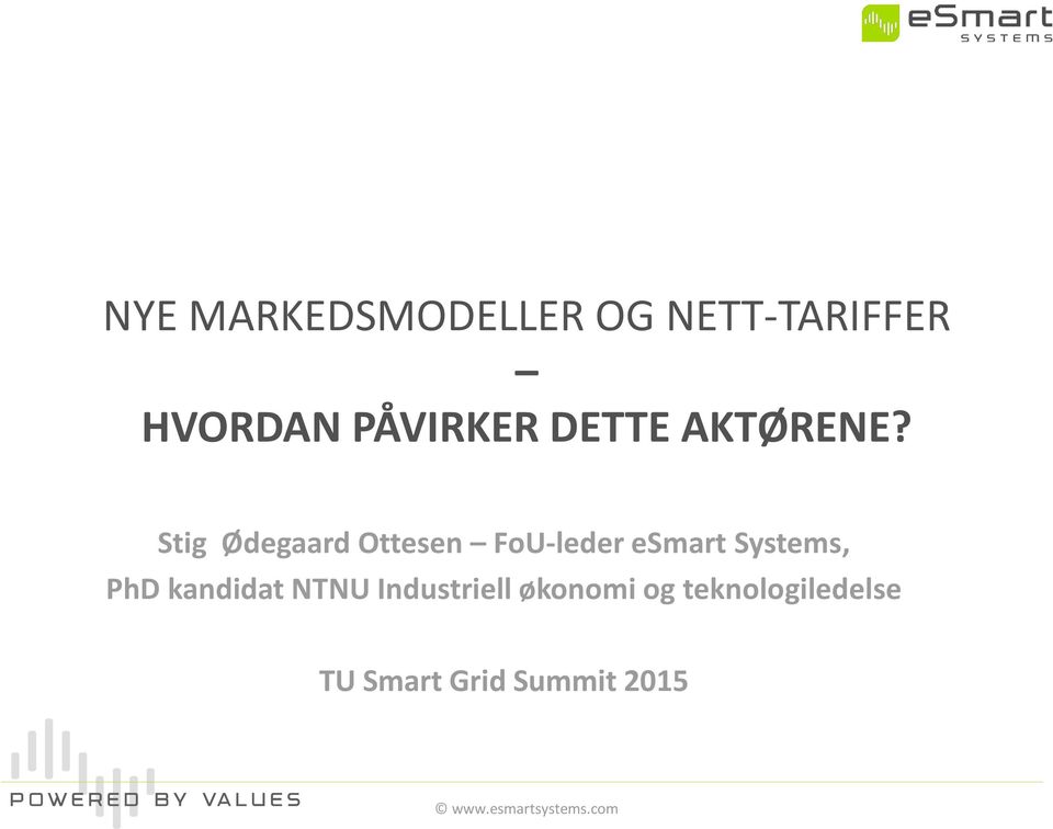 Stig Ødegaard Ottesen FoU-leder esmart Systems, PhD