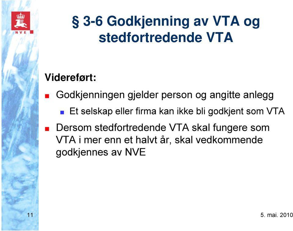 firma kan ikke bli godkjent som VTA Dersom stedfortredende VTA