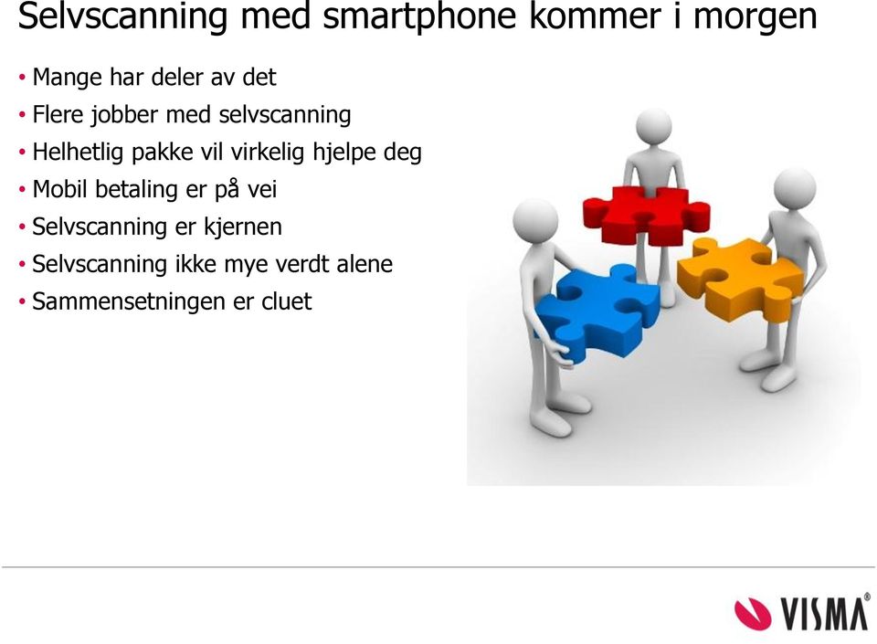 virkelig hjelpe deg Mobil betaling er på vei Selvscanning er