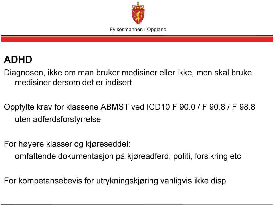 8 uten adferdsforstyrrelse For høyere klasser og kjøreseddel: omfattende dokumentasjon på