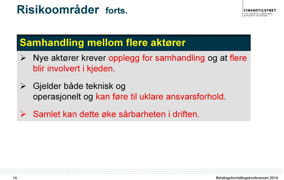 samhandling og at flere blir involvert i kjeden.