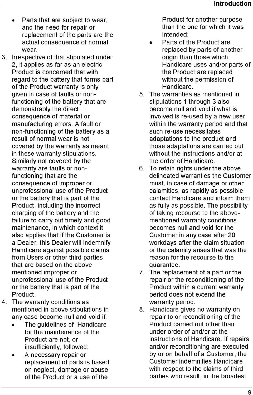 or nonfunctioning of the battery that are demonstrably the direct consequence of material or manufacturing errors.