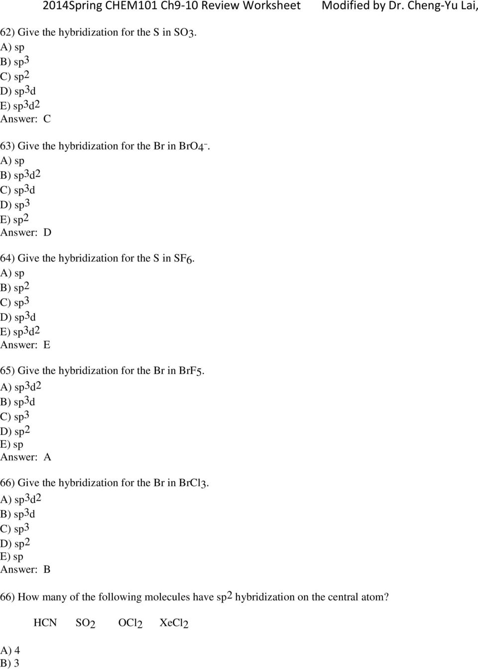 sp sp3d2 sp3d sp3 sp2 64) Give the hybridization for the S in SF6.