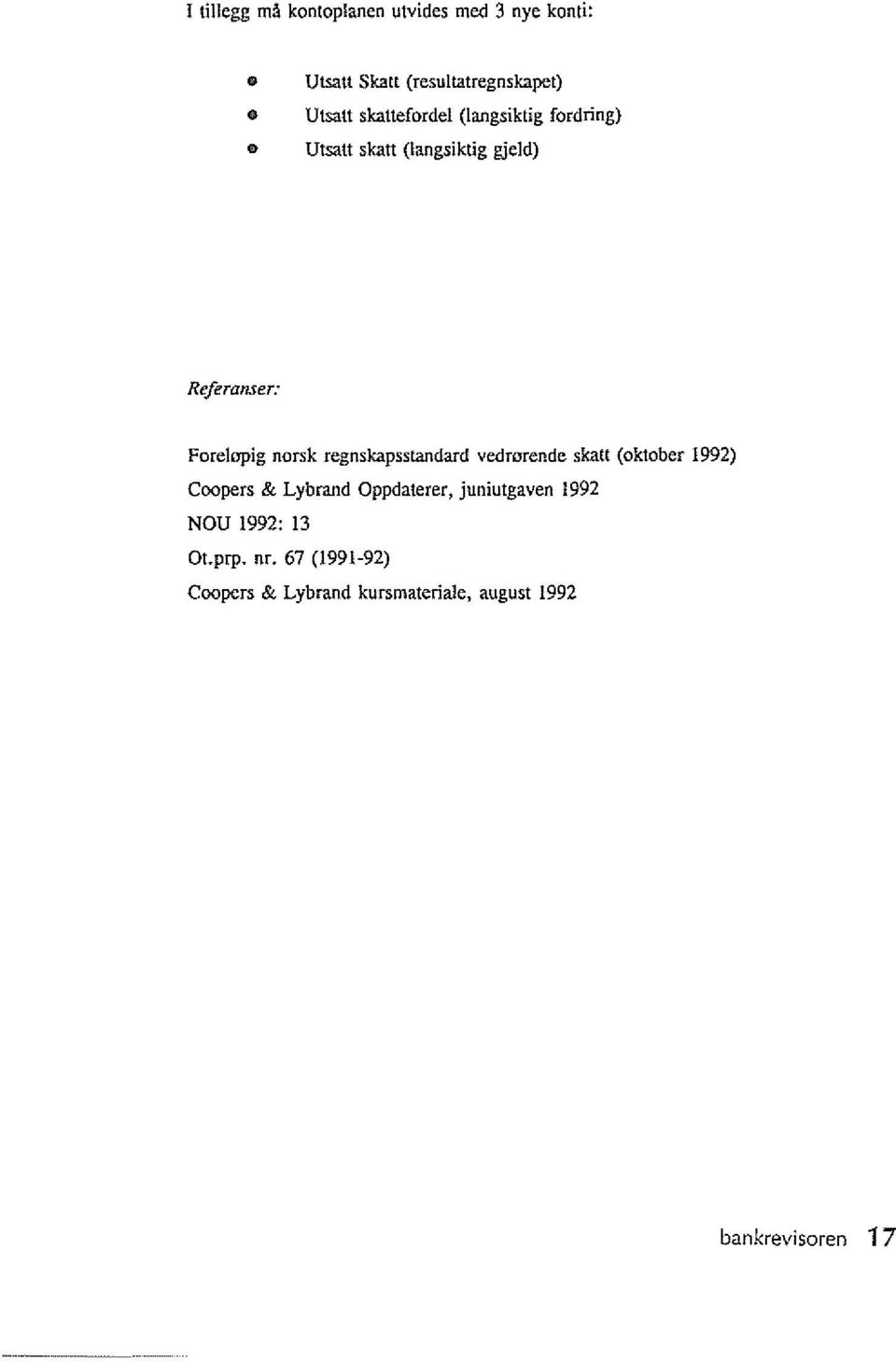 regnskapsstandard vedmrende skatt (oktober 1992) Coopers & Lybrand Oppdaterer, juniutgaven 1992