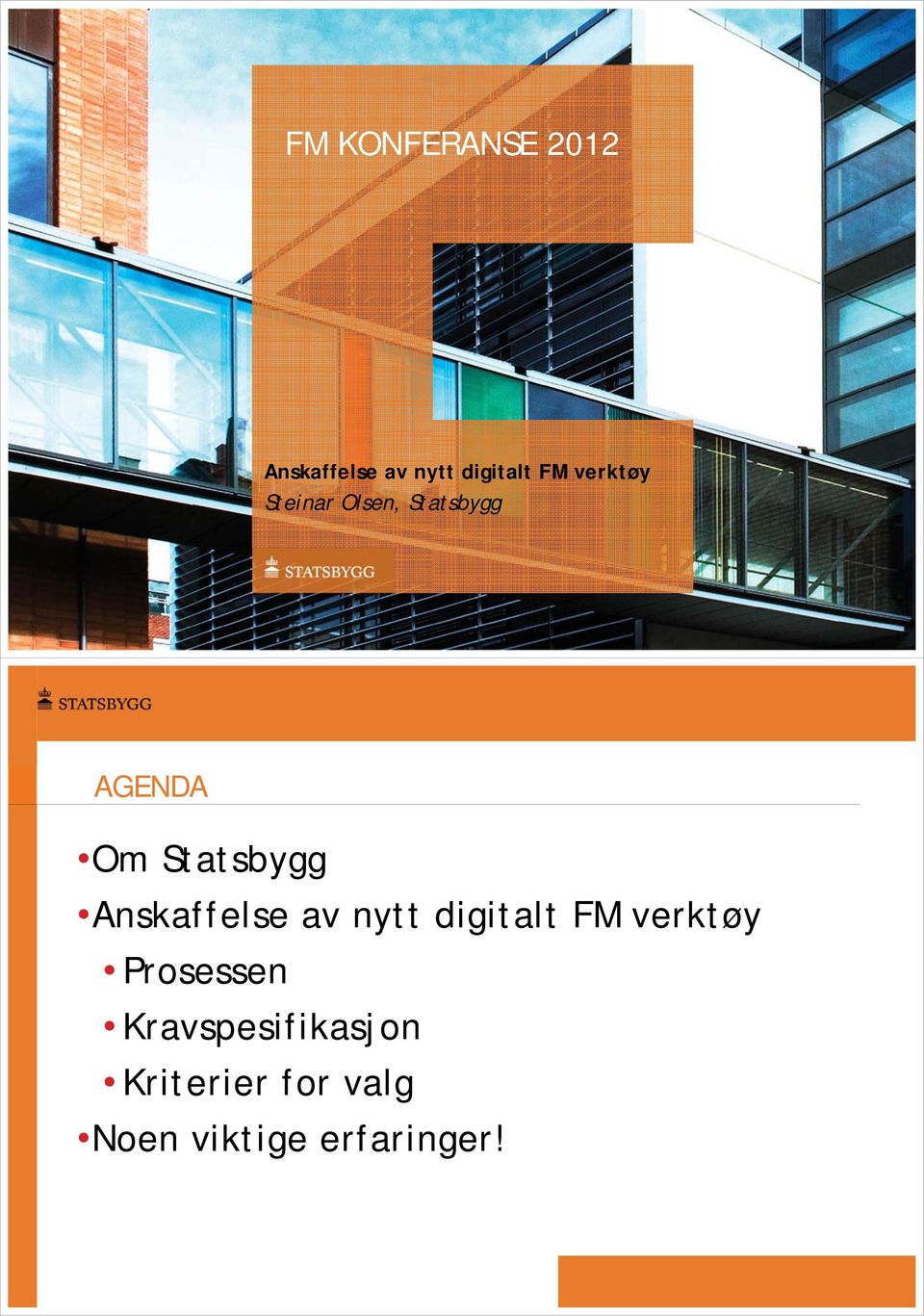 Anskaffelse av nytt digitalt FM verktøy Prosessen