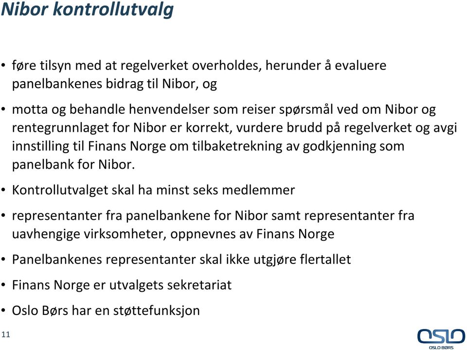 godkjenning som panelbank for Nibor.