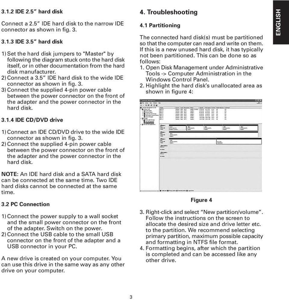 5 IDE hard disk to the wide IDE connector as shown in fig. 3.