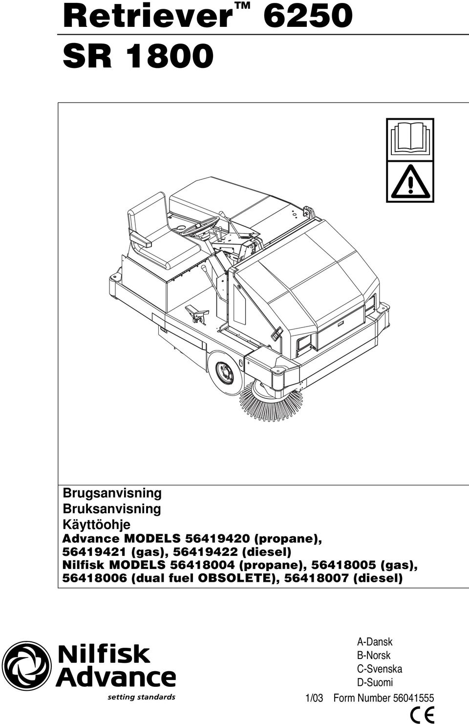 MODELS 56418004 (propane), 56418005 (gas), 56418006 (dual fuel