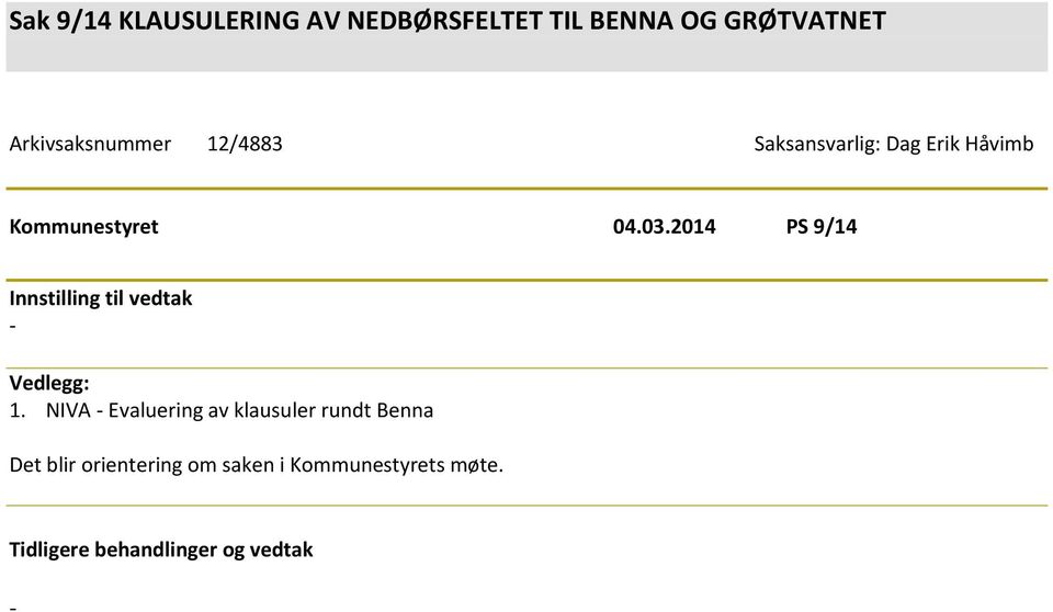 2014 PS 9/14 Innstilling til vedtak - Vedlegg: 1.