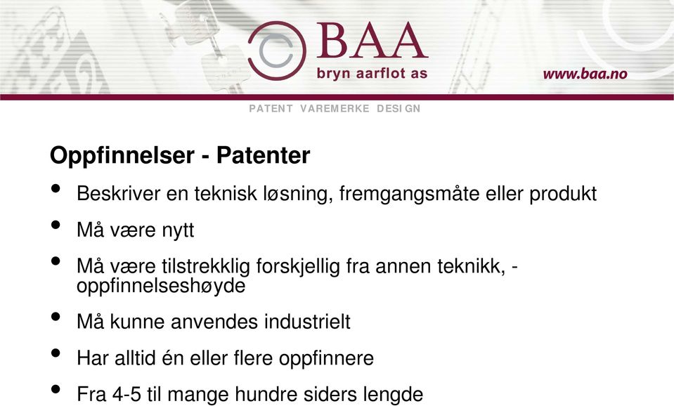 annen teknikk, - oppfinnelseshøyde Må kunne anvendes industrielt