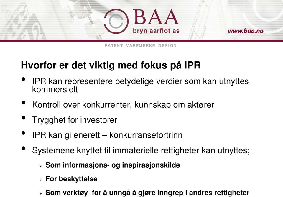 enerett konkurransefortrinn Systemene knyttet til immaterielle rettigheter kan utnyttes; Som