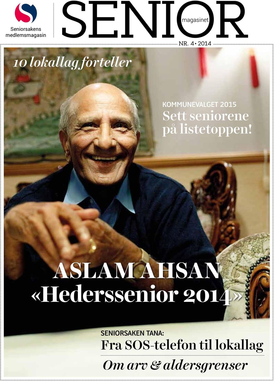 ASLAM AHSAN «Hederssenior 2014» SENIORSAKEN TANA: