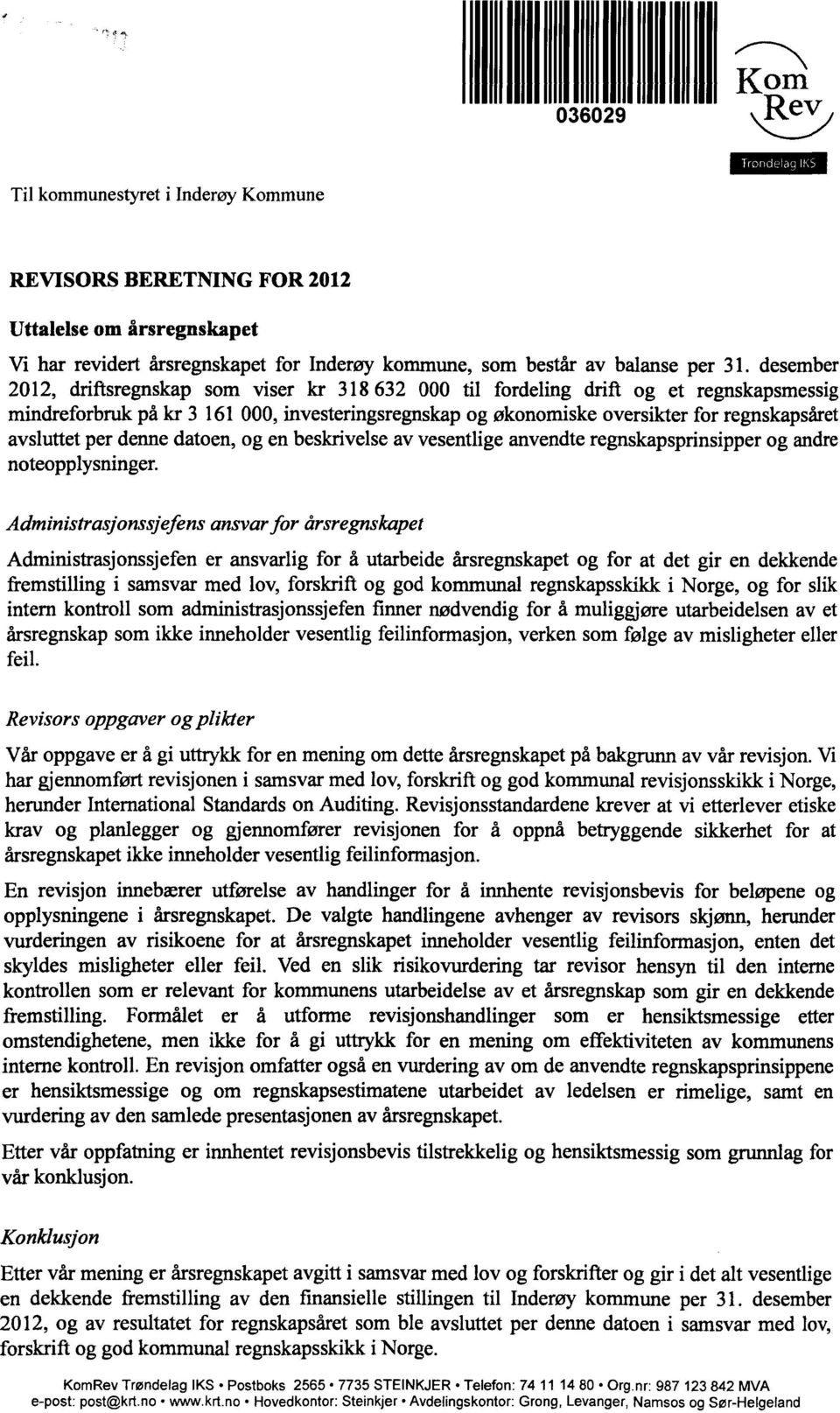 avsluttet per denne datoen, og en beskrivelse av vesentlige anvendte regnskapsprinsipper og andre noteopplysninger.