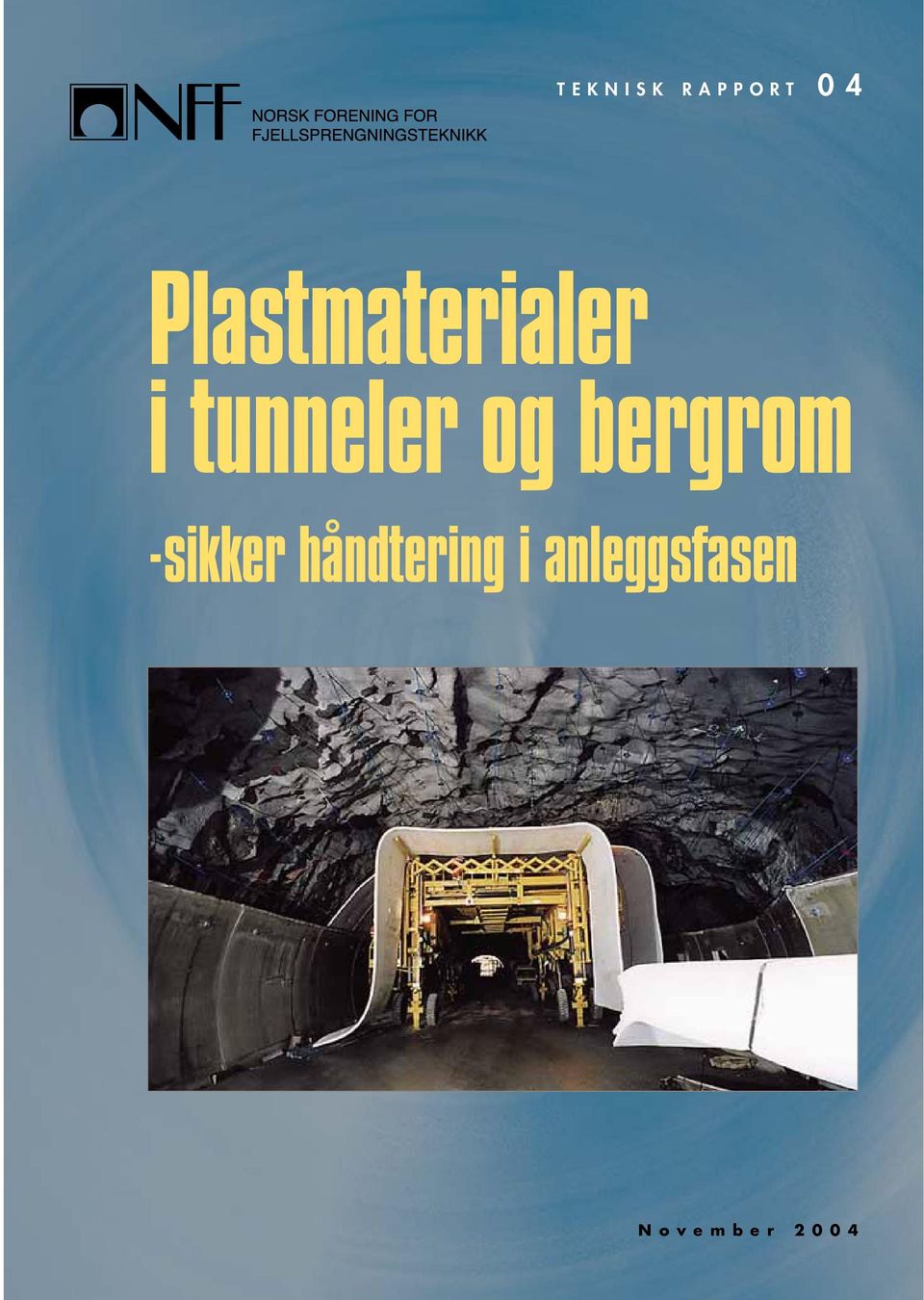 tunneler og bergrom