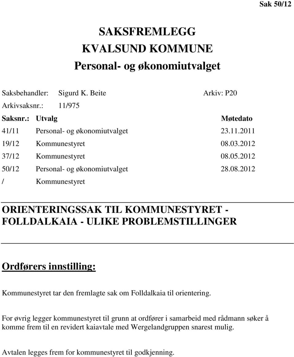 03.2012 37/12 Kommunestyret 08.