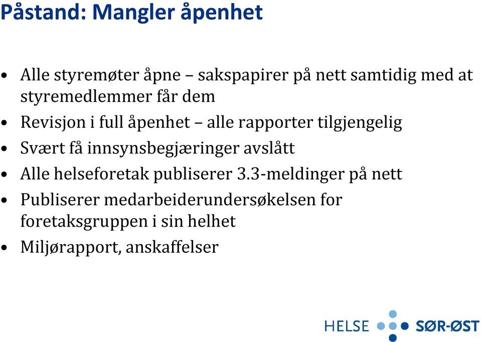 innsynsbegjæringer avslått Alle helseforetak publiserer 3.