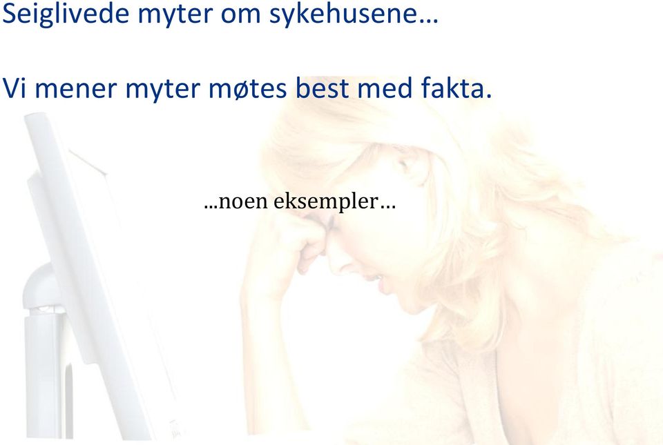 myter møtes best med