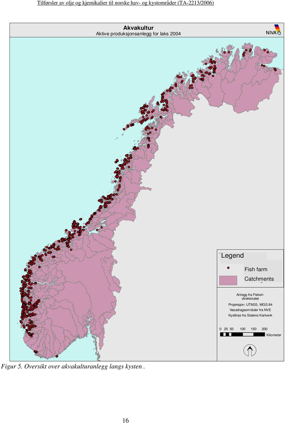 Fiskeridirektoratet Projeksjon: UTM33, WGS 84 Vassdragsområder fra NVE Kystlinje