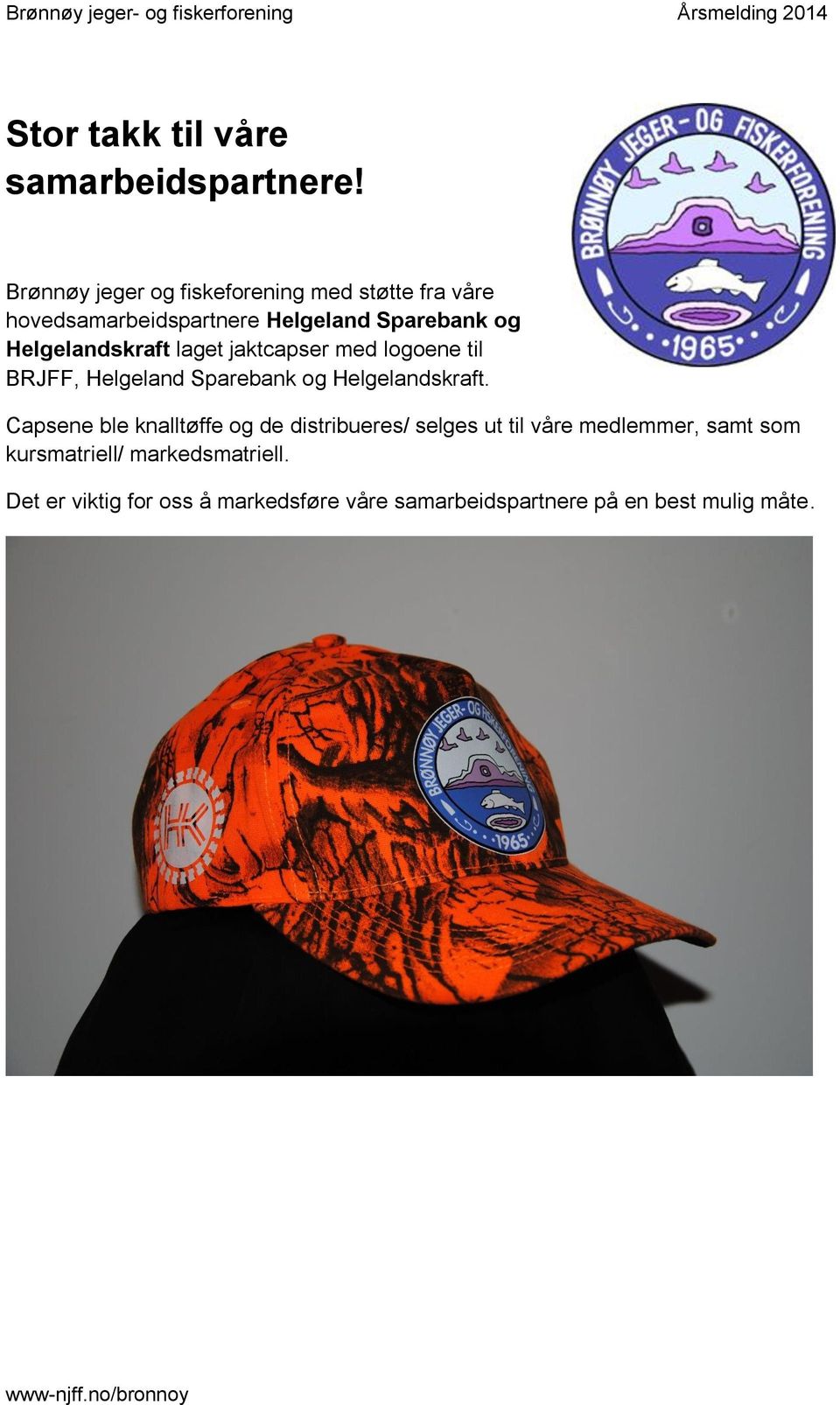 Helgelandskraft laget jaktcapser med logoene til BRJFF, Helgeland Sparebank og Helgelandskraft.