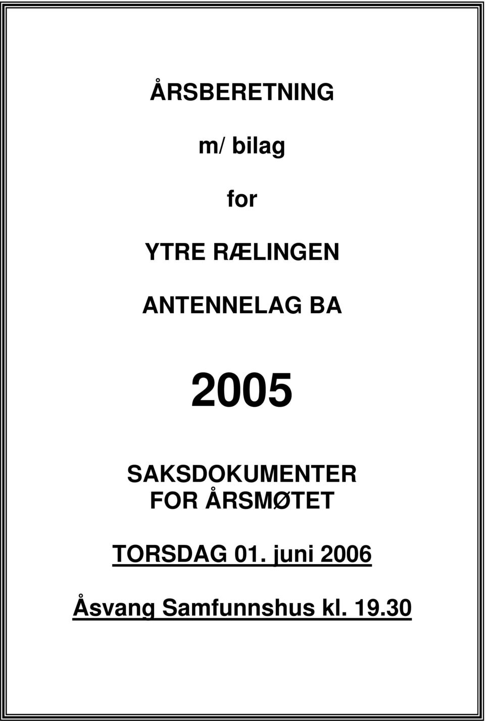 SAKSDOKUMENTER FOR ÅRSMØTET