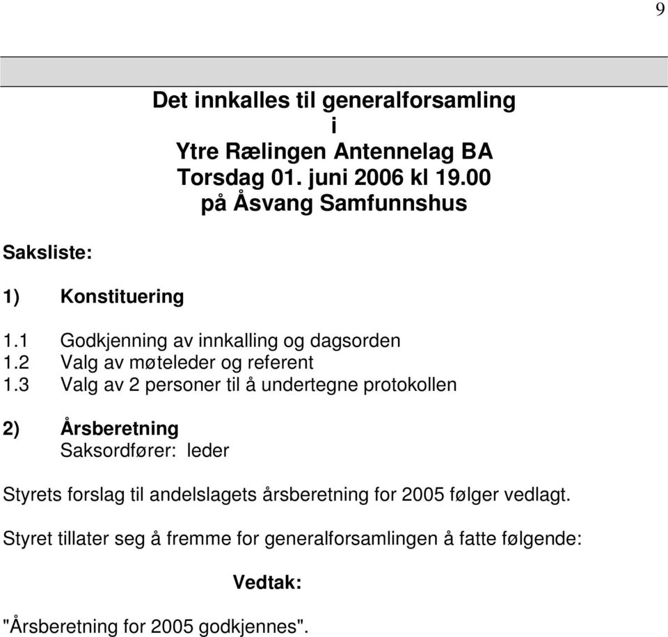 2 Valg av møteleder og referent 1.