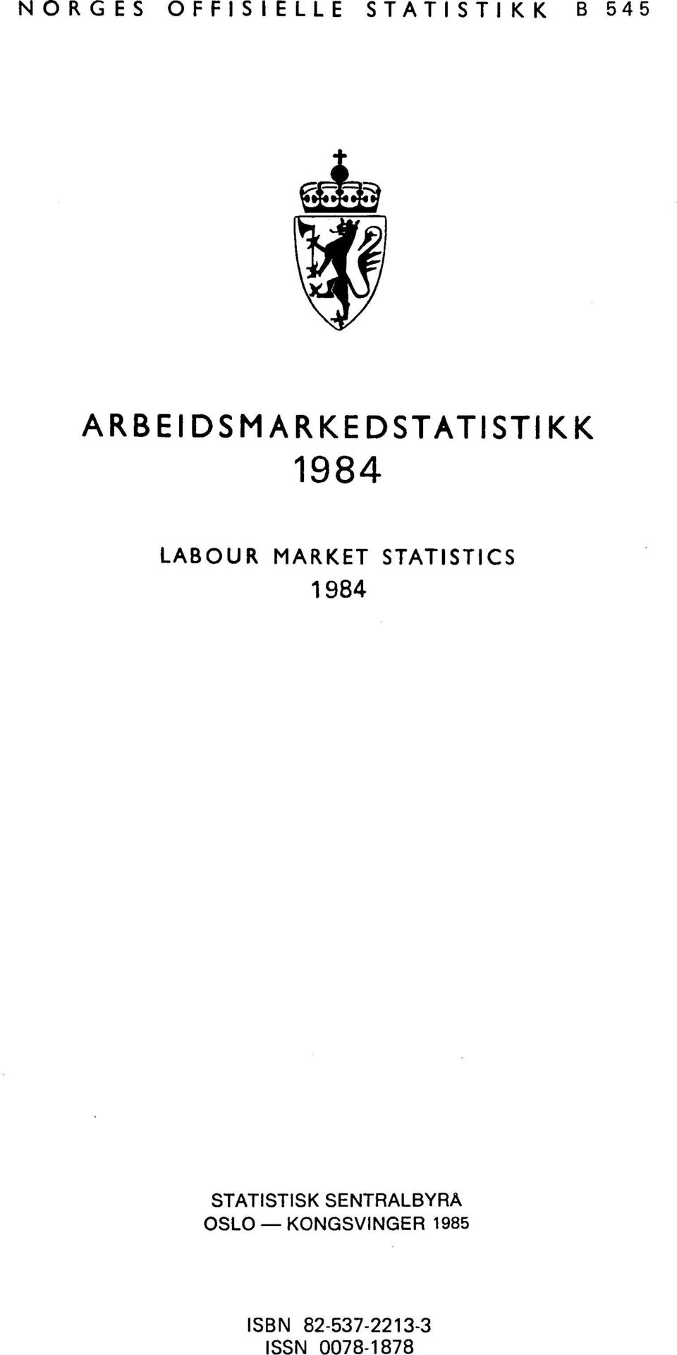 STATISTICS 1984 STATISTISK SENTRALBYRA