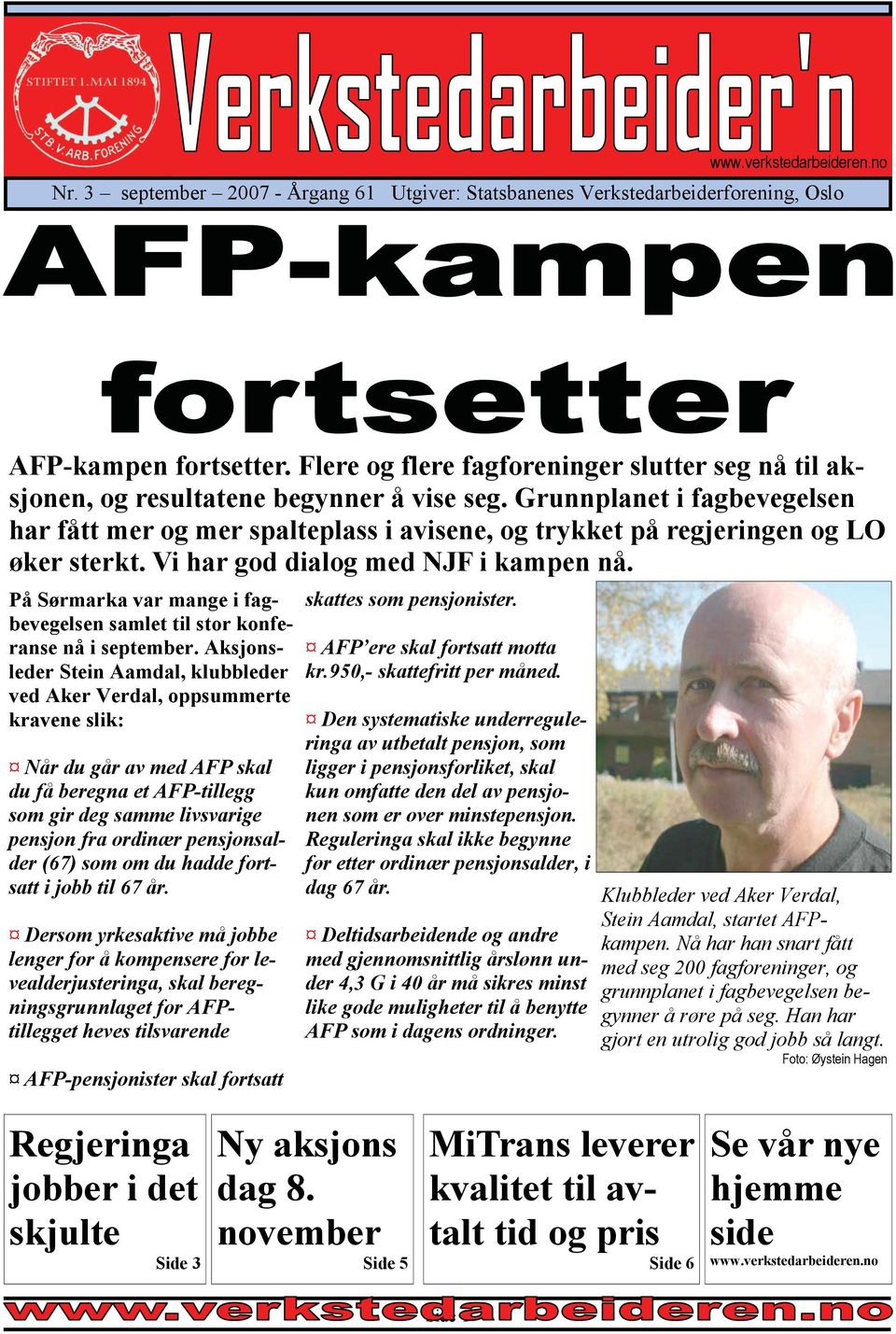 Grunnplanet i fagbevegelsen har fått mer og mer spalteplass i avisene, og trykket på regjeringen og LO øker sterkt. Vi har god dialog med NJF i kampen nå.