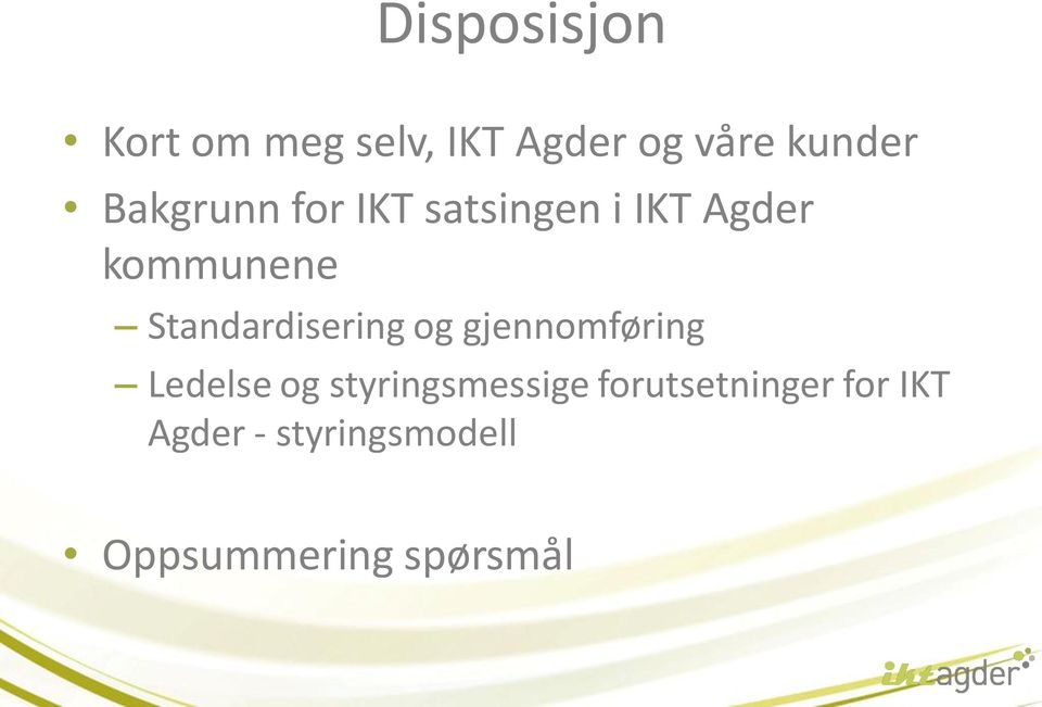 Standardisering og gjennomføring Ledelse og