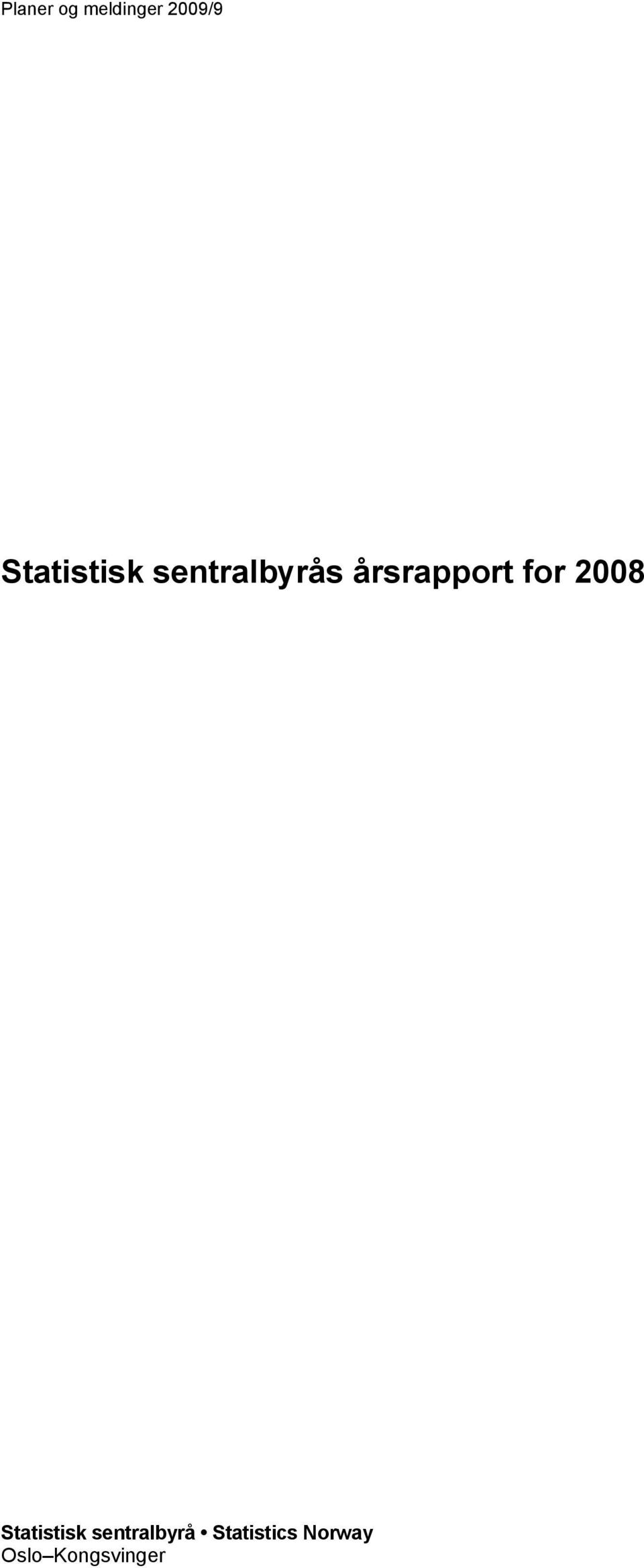 årsrapport for 2008 Statistisk