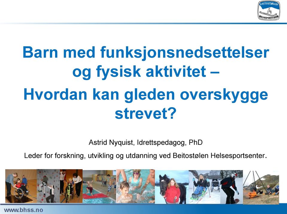 Astrid Nyquist, Idrettspedagog, PhD Leder for
