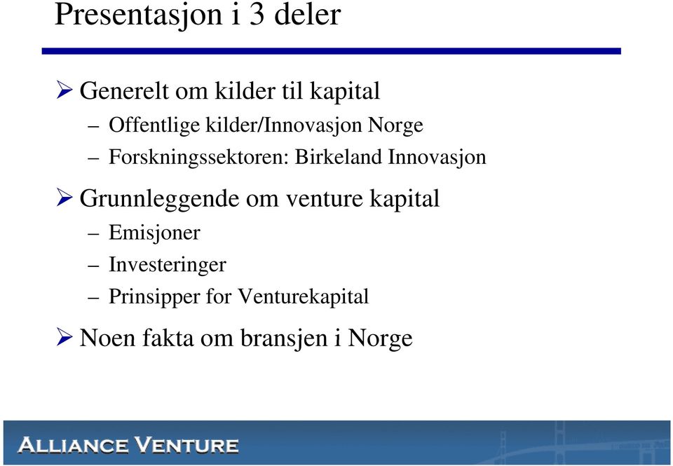 Birkeland dinnovasjon Grunnleggende om venture kapital