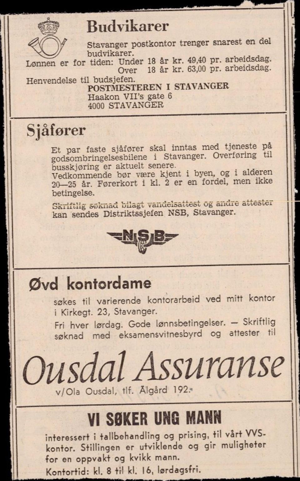 Vedkommende bor være kjent i byen, og i alderen 20-25 år. Forerkort i kl. 2 er en fordel, men ikke betingelse.